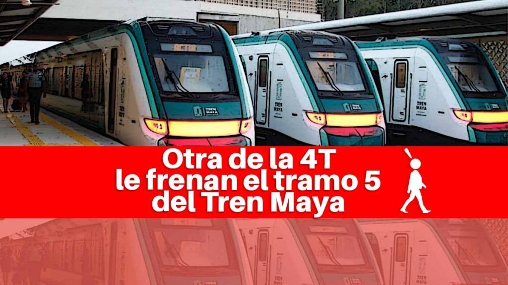 Frenan tramo 5 del Tren Maya a falta de dictamen ambiental