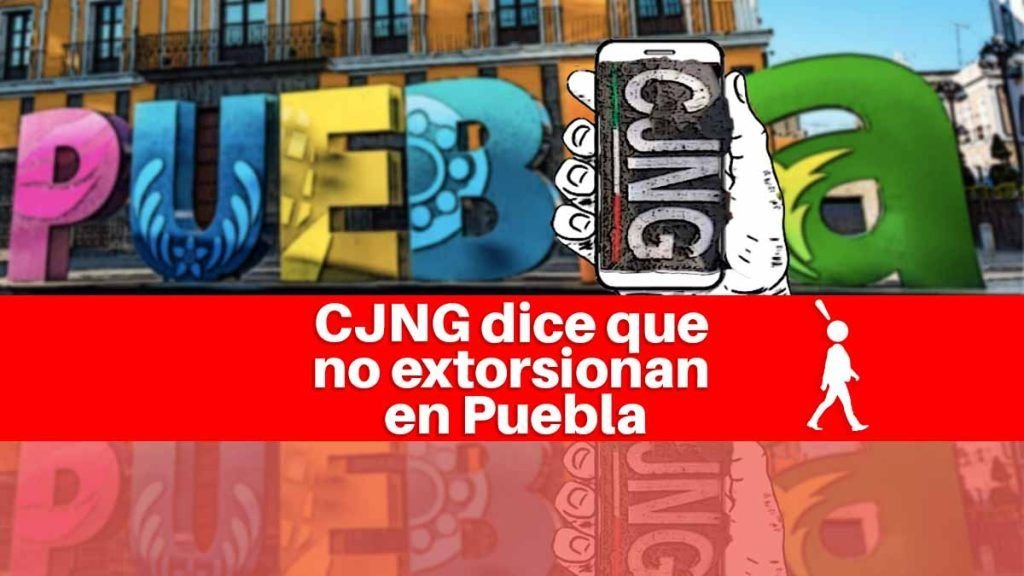 CJNG pide a empresarios poblanos no pagar extorsiones