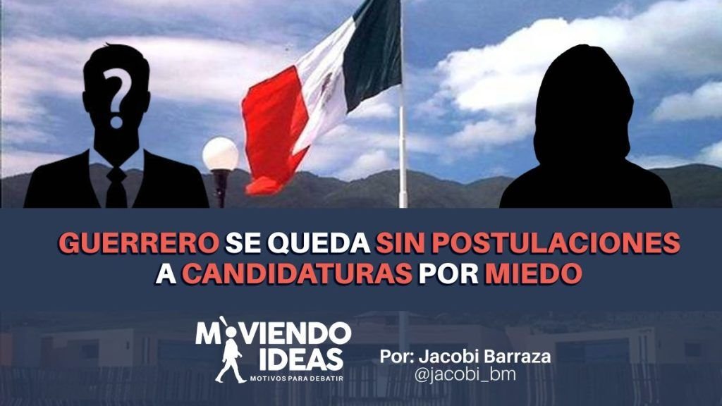 Guerrero sin suficientes candidatos por amenazas constantes.