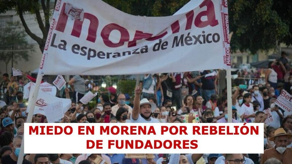 En Morena temen que fundadores llamen a una rebelión