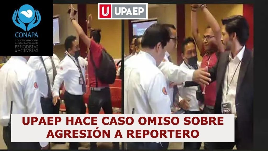 Colectivo de Periodistas exige al Rector de Upaep aclare por qué golpearon a la prensa