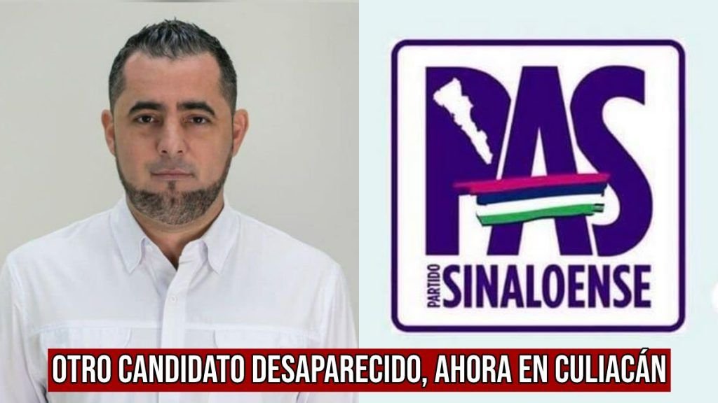 Luis Alonso García Corrales, candidato a regidor de Culiacán por el Partido Sinaloense (PAS) desaparecido.