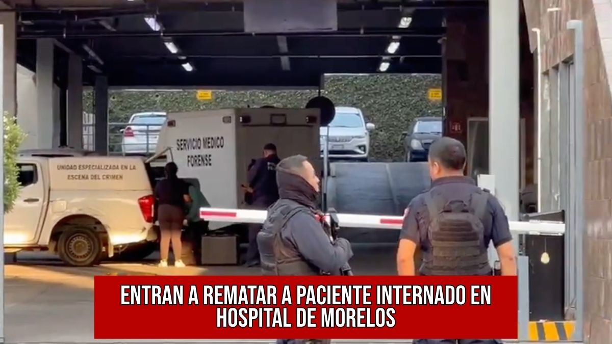 Ataque armado en hospital de Cuernavaca deja a un muerto - Moviendo Ideas