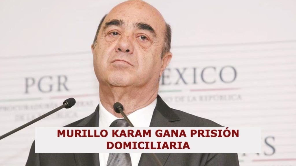 Prisión domiciliaria al exprocurador a Jesús Murillo Karam